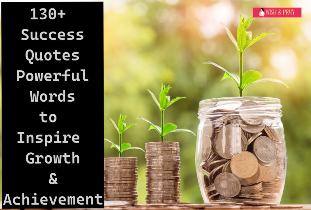 130+ Success Quotes Powerful Words to Inspire Growth & Achievement