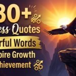 130+ Success Quotes Powerful Words to Inspire Growth & Achievement