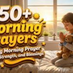 150+ Morning Prayers Inspiring Morning Prayer for Peace, Strength, and Blessings