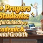 150+ Prayers for Students Powerful Guided Prayers for Academic & Personal Growth