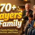 170+ Prayer for Family Powerful Family Prayers for Love, Protection, and Peace