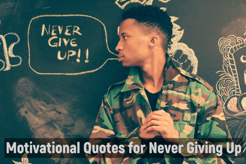Motivational Quotes for Never Giving Up