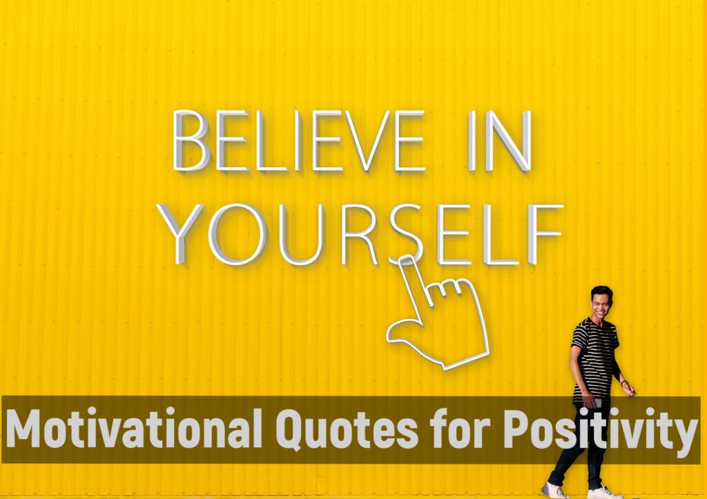 Motivational Quotes for Positivity