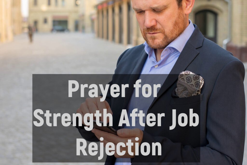 Prayer for Strength After Job Rejection