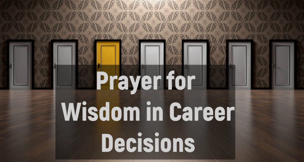 Prayer for Wisdom in Career Decisions
