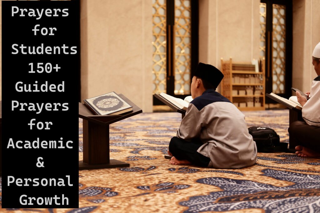 Prayers for Students 150+ Guided Prayers for Academic & Personal Growth