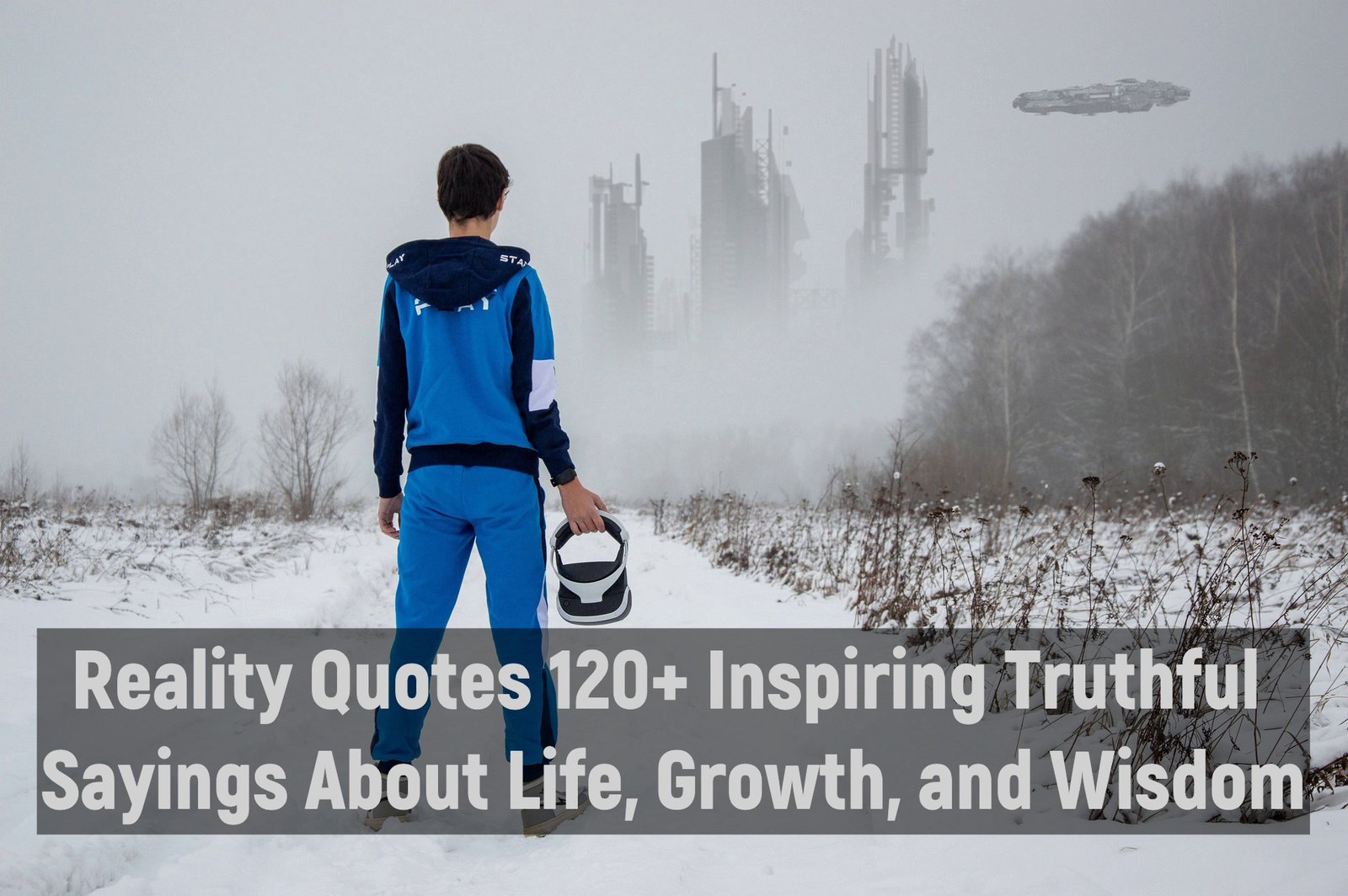 Reality Quotes 120+ Inspiring Truthful Sayings About Life, Growth, and Wisdom