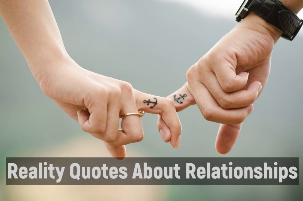 Reality Quotes About Relationships