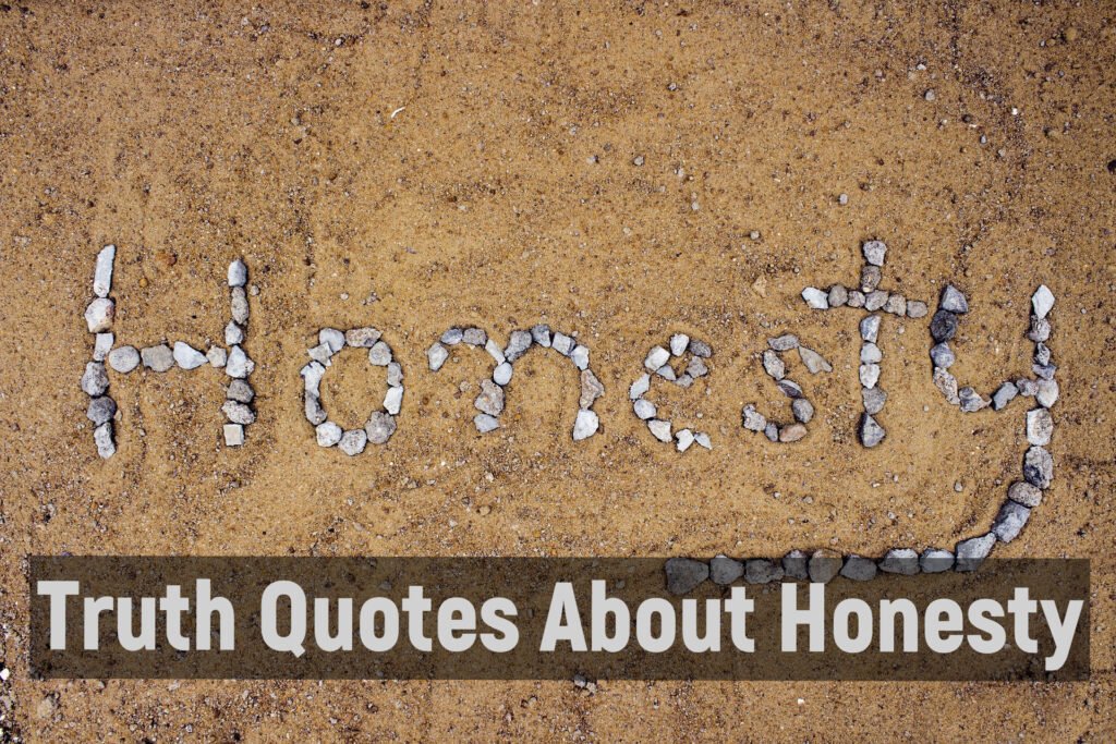 Truth Quotes About Honesty