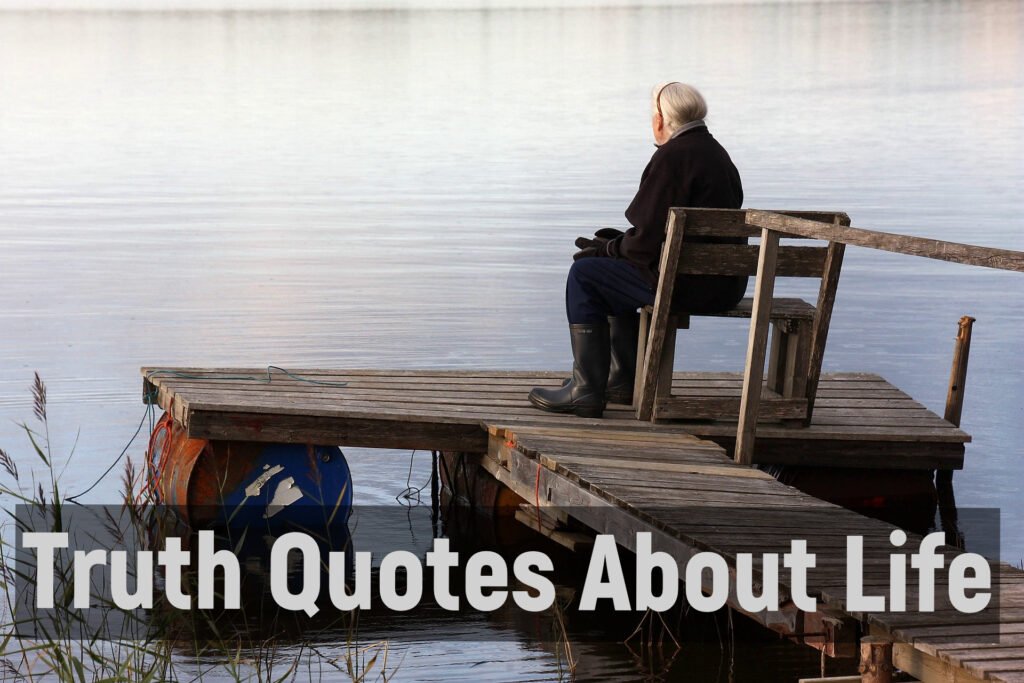Truth Quotes About Life