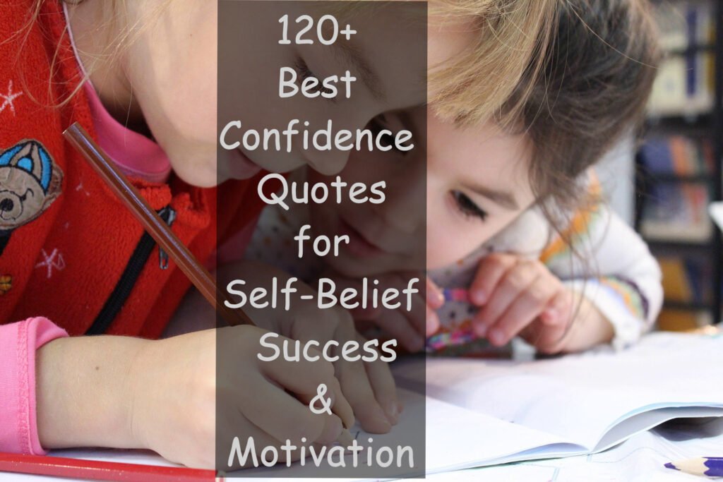 120+ Best Confidence Quotes for Self-Belief, Success & Motivation