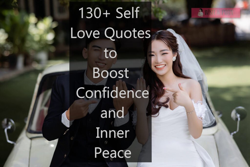 130+ Self Love Quotes to Boost Confidence and Inner Peace