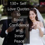 130+ Self Love Quotes to Boost Confidence and Inner Peace