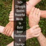 140+ Strength Quotes Powerful Words to Build Inner Resilience & Courage