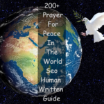 Prayer for peace in the world reminds humanity of the importance of love, compassion, unity, and understanding. In times of conflict and uncertainty, prayer gives hope and encourages people to become instruments of peace in their communities and nations. Every prayer shared with sincerity can inspire kindness, forgiveness, and healing. A peaceful world begins with peaceful hearts. When individuals choose patience over anger and compassion over hatred, society becomes stronger and more united. May these prayers encourage people everywhere to spread hope, support one another, and work together for a future filled with harmony, justice, and lasting peace.