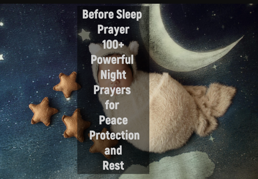 Before Sleep Prayer 100+ Powerful Night Prayers for Peace, Protection, and Rest