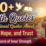 100+ Faith Quotes Inspirational Quotes About Faith, Hope, and Trust