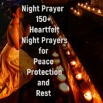 Night Prayer 150+ Heartfelt Night Prayers for Peace, Protection, and Rest