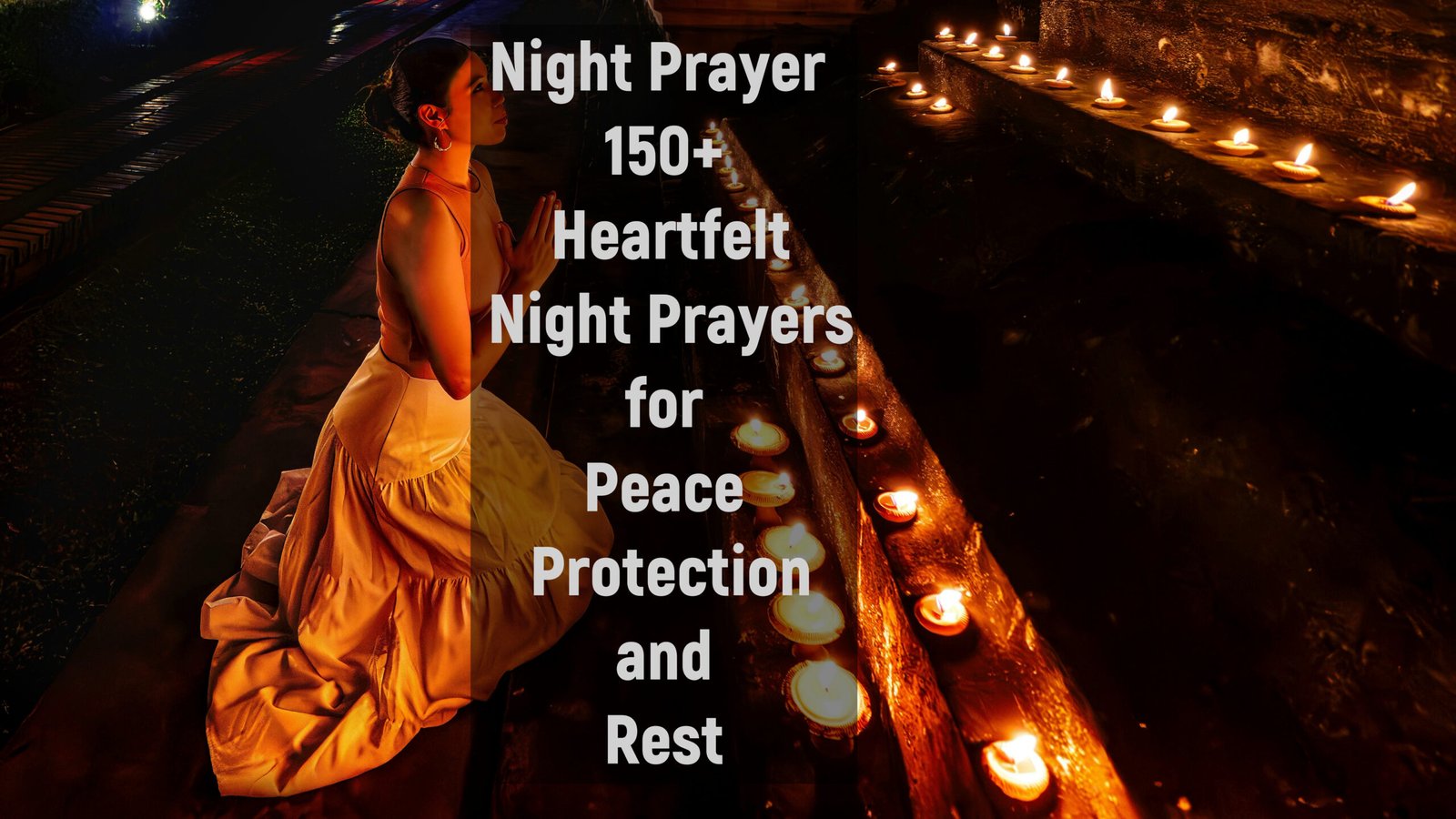 Night Prayer 150+ Heartfelt Night Prayers for Peace, Protection, and Rest