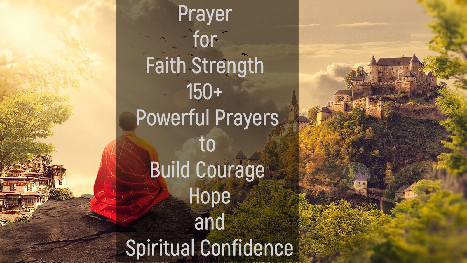 Prayer for Faith Strength 150+ Powerful Prayers to Build Courage, Hope, and Spiritual Confidence