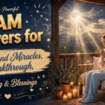 100+ Powerful 3 AM Prayers for Mercy and Miracles, Breakthrough, Healing & Blessings