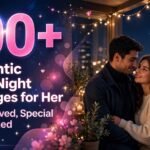 100+ Romantic Good Night Messages for Her to Feel Loved, Special & Cherished (Seo)