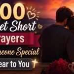 100 Sweet Short Prayers for Someone Special or Dear to You