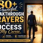 create Image 80+ Powerful Breakthrough Prayers for Success in My Career Prayers for Favor, Growth & Open Doors