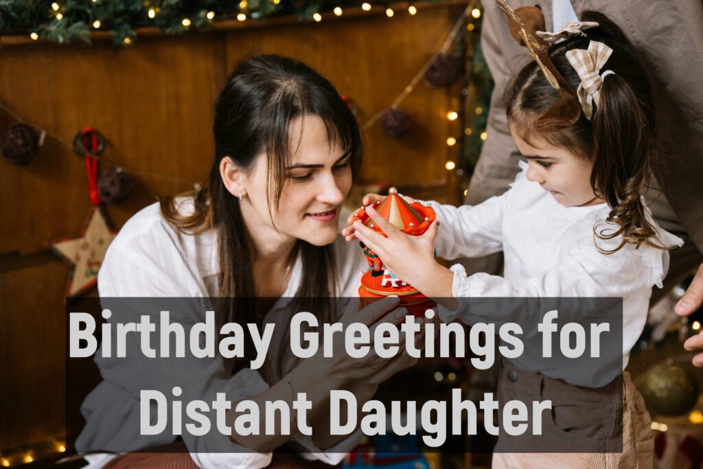 Birthday Greetings for Distant Daughter