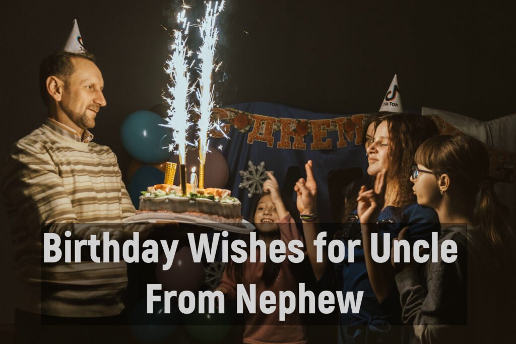 Birthday Wishes for Uncle From Nephew