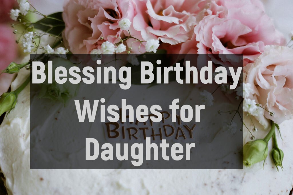 Heartfelt Birthday Wishes for Daughter