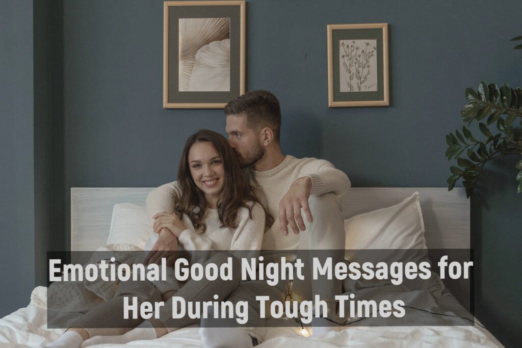 Emotional Good Night Messages for Her During Tough Times