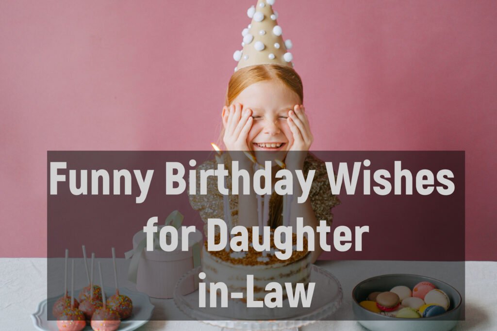 Funny Birthday Wishes for Daughter-in-Law