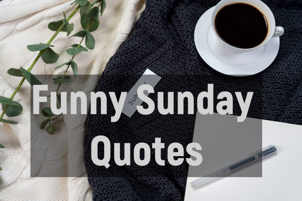 Funny Sunday Quotes