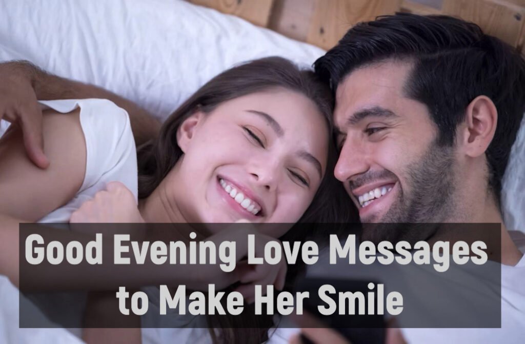Good Evening Love Messages to Make Her Smile