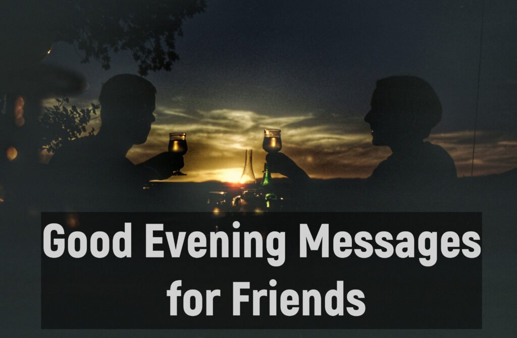 Good Evening Messages for Friends