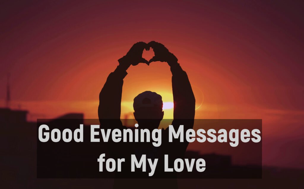 Good Evening Messages for My Love