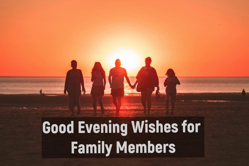 Good Evening Wishes for Family Members