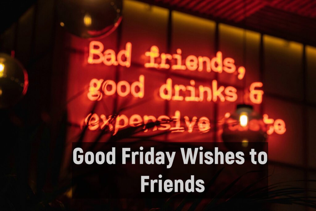 Good Friday Wishes to Friends