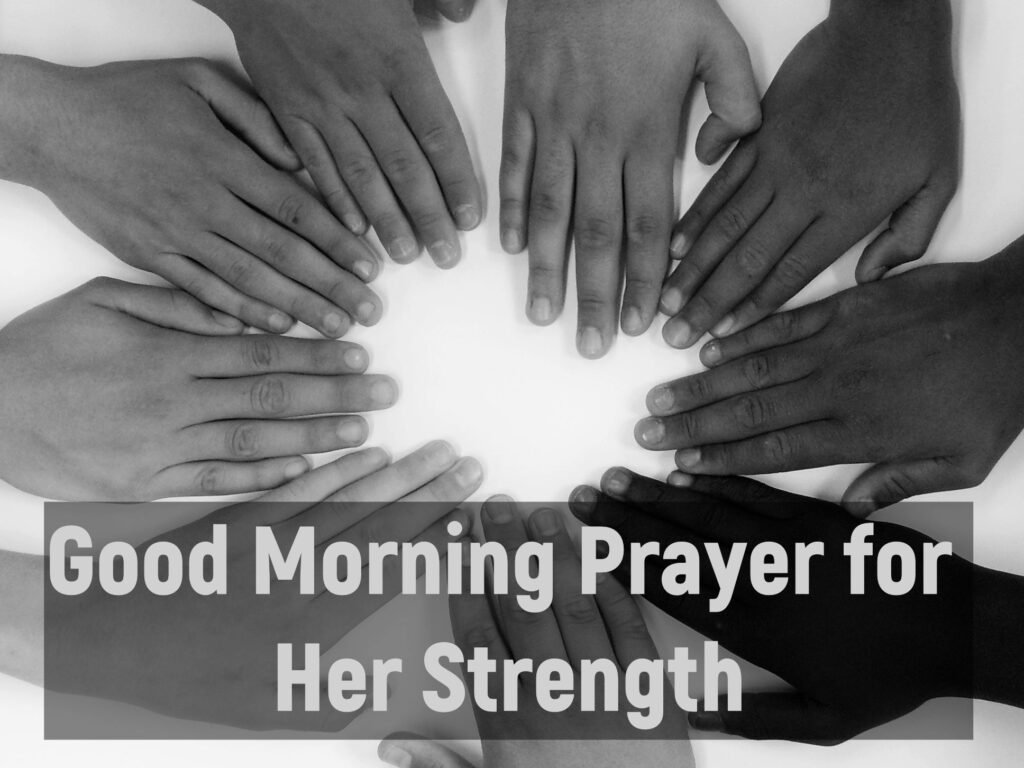 Good Morning Prayer for Her Strength