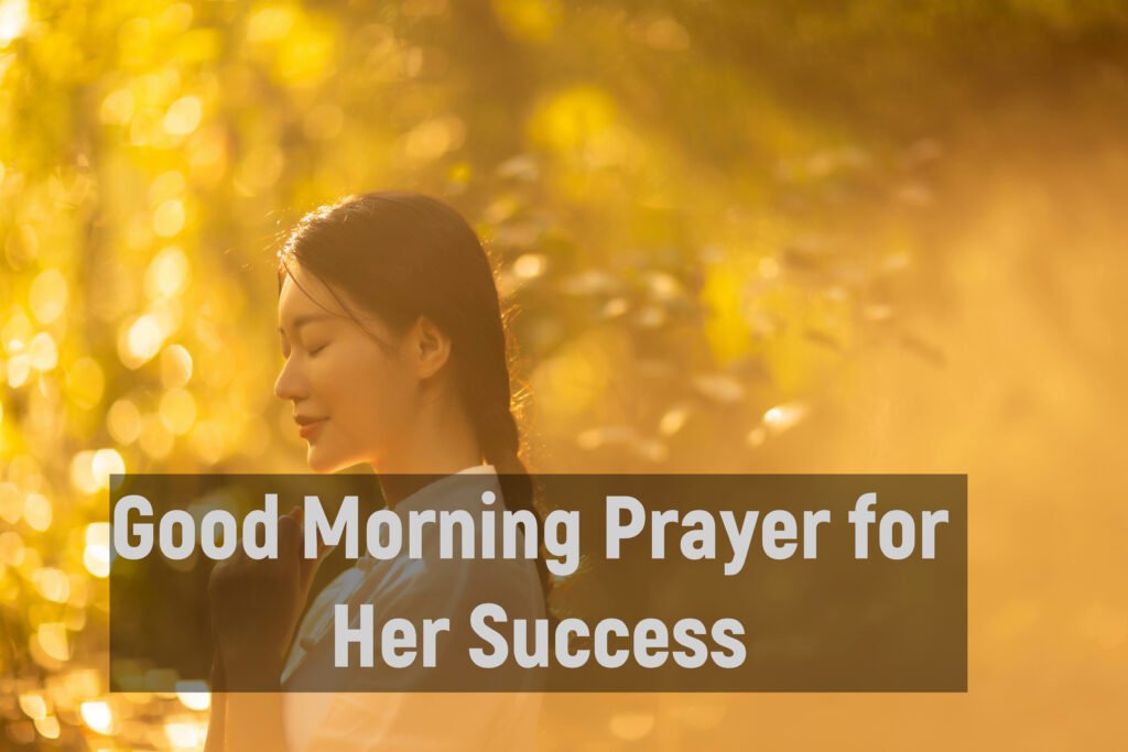 Good Morning Prayer for Her Success