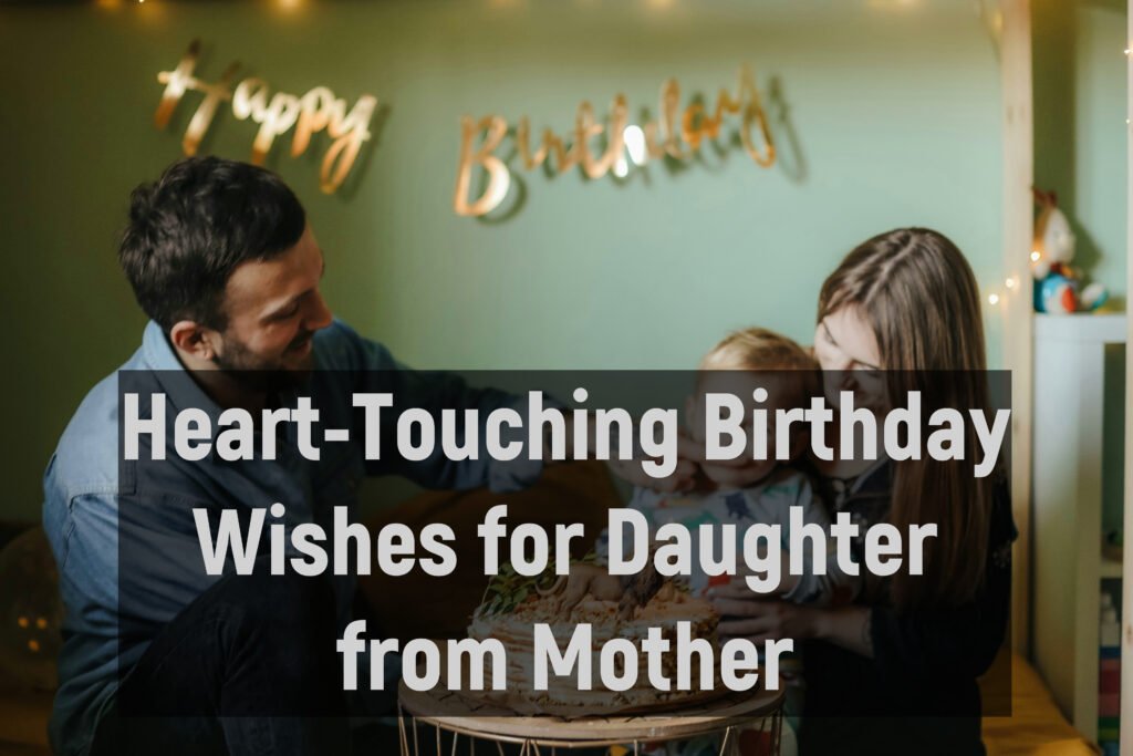 Heart-Touching Birthday Wishes for Daughter from Mother