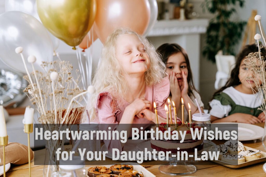 Heartwarming Birthday Wishes for Your Daughter-in-Law