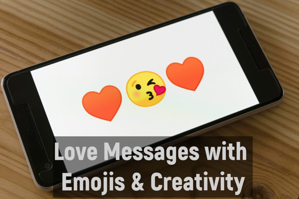 Love Messages with Emojis & Creativity