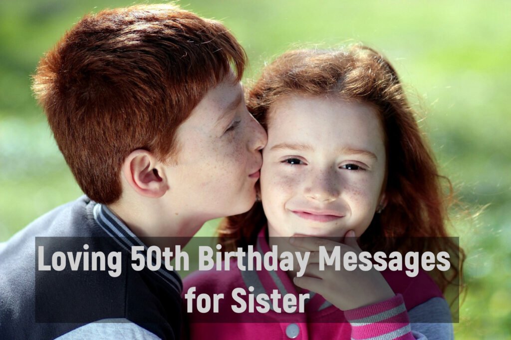 Loving 50th Birthday Messages for Sister