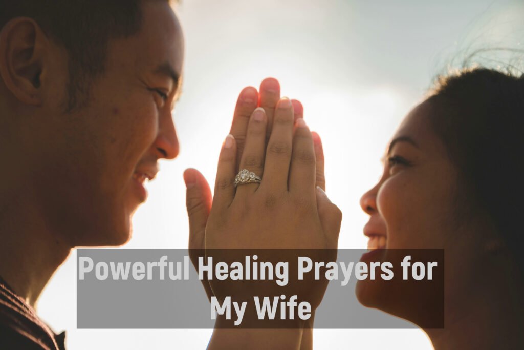 Powerful Healing Prayers for My Wife