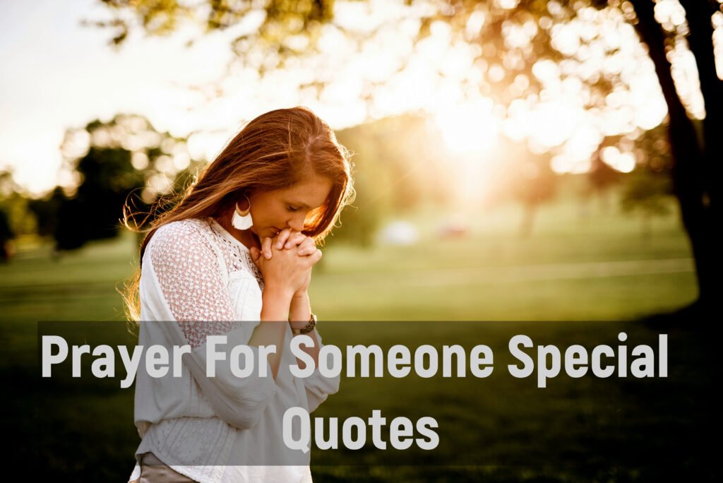 Prayer For Someone Special Quotes