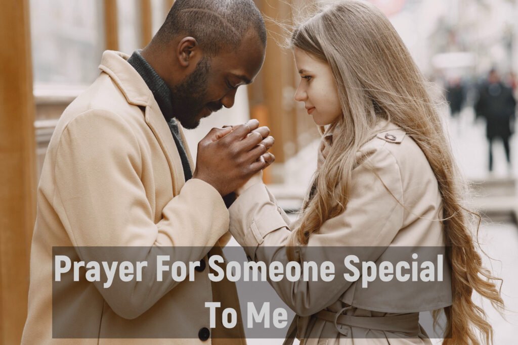 Prayer For Someone Special To Me 