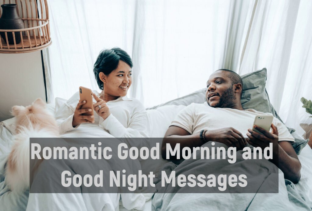 Romantic Good Morning and Good Night Messages