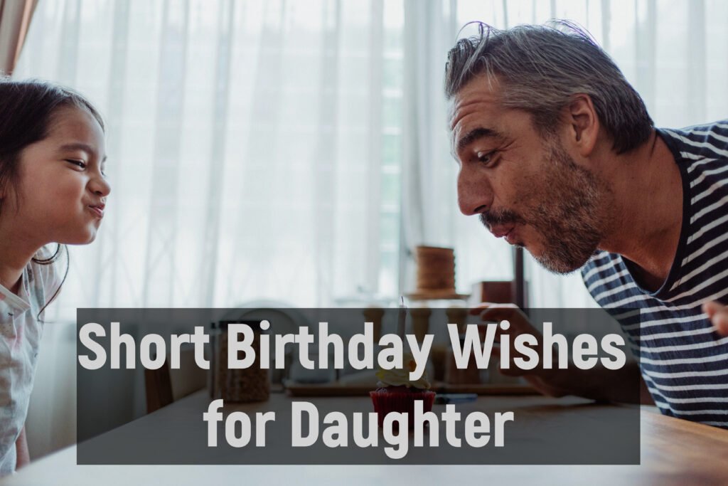Short Birthday Wishes for Daughter